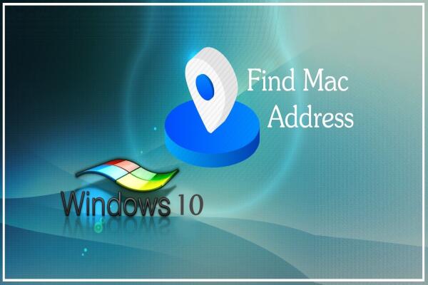 Cách Xem Địa Chỉ MAC Trên Hệ Thống Windows 10 (Hướng Dẫn Chi Tiết)